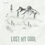 LOST MY COOL