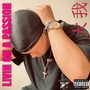 LIVIN ON A PASSION (Explicit)