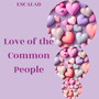 Love of the Common People