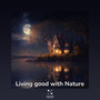 Living Good With Nature