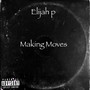 Makin Moves (Explicit)