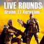 LIVE ROUNDS (feat. Xeroxium) [Live] [Explicit]
