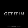 GET IT IN (Explicit)