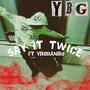 SAY IT TWICE (feat. YBGRanbo) [Explicit]