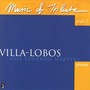 Piano Recital: Martins, Jose Eduardo - VILLA-LOBOS, H. / FICARELLI, M. / MENDES, G.A.G. / GUARNIERI, C. (Music of Tribute, Vol. 1: Villa-Lobos)