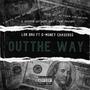 OUT THE WAY (feat. D-MONEY CHASERSS) [Explicit]