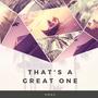 That's A Great One (Original Mix) [Explicit]