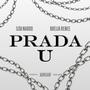 Prada U (feat. Brelia Renee) [Explicit]