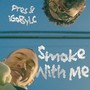 Smoke With Me (Explicit)