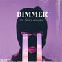 Dimmer (feat. Spenny Blunto) [Explicit]