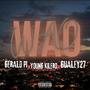 WAO WAO X GERALD PI X YOUNG KILERO X GUALEY 27 (Explicit)