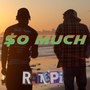 So Much (Explicit)