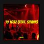 10 To3z (feat. SHVWN) [Explicit]