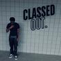 Classed Out (Explicit)