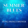 Summer Blues (Explicit)