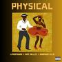 Physical (feat. King Millzz & Sampson O.G.A)