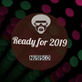 Ready For 2019