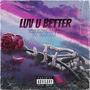 Luv U Better (feat. Zaeoks) [Explicit]