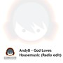 God Loves Housemusic (Radio Edit)