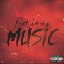 **** to My Music (Explicit)