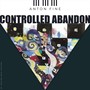 Controlled Abandon