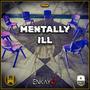 Mentally Ill (feat. Enkay47) [Explicit]