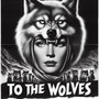 To the Wolves (Explicit)