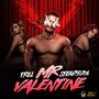 Mr. Valentine (feat. TR!LL & Steady1706) [Explicit]