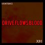 Drive Flows Blood