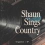 Shaun Sings Country (The Originals EP)