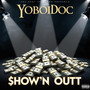 Show'n Outt (Explicit)