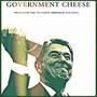 Government Cheese (Explicit)