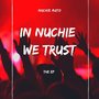 IN NUCHIE WE TRUST