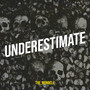 Underestimate (Explicit)