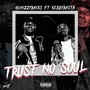 Trust No Soul (feat. KerryRasta) [Explicit]