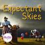 Expectant Skies