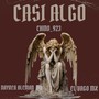 Casi algo (Explicit)