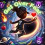Get Over Fear (Explicit)