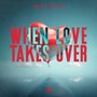 When Love Takes Over