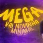 MEGA VAI NOVINHA MINIMAL (Explicit)