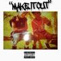 Make It Out (feat. Ryan Reno) [Explicit]