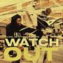 Watchout (UK Version) [Explicit]