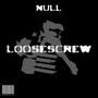 LOOSESCREW (Explicit)