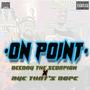 On Point (feat. Aye That's Dope) [Explicit]