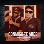 Conmigo Te Arde (feat. Yanko Matador) [Explicit]