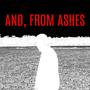 And, From Ashes (Explicit)