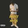 Dont Miss (Explicit)