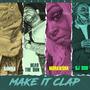 Make It Clap (feat. Dj Dub, Morawsha & Head Da Don) [Explicit]