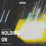 Holding On (feat. S.A.N.E.) [Explicit]