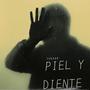 PIEL Y DIENTE (feat. Natsuo)